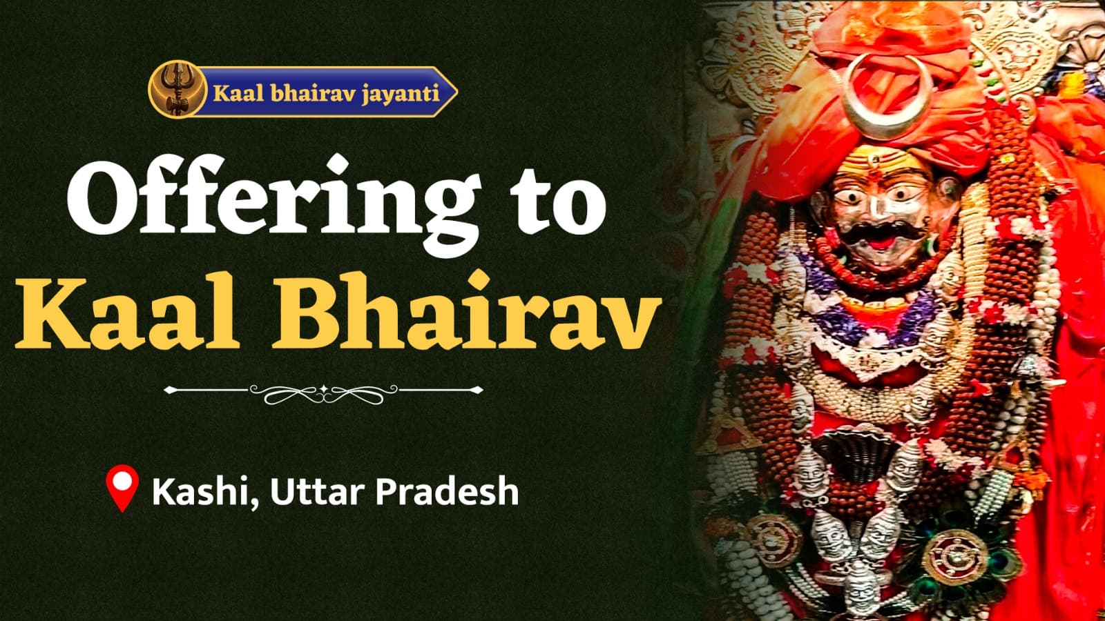 Kaal Bhairav ​​offering and worship - Kashi