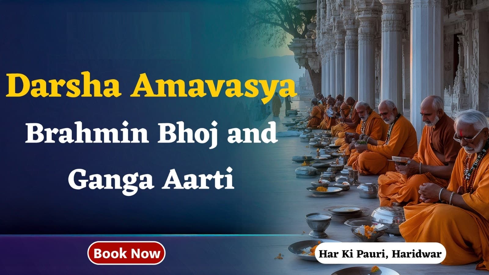 Arrange Brahmin Feast and Ganga Aarti on Darshan Amavasya - Haridwar