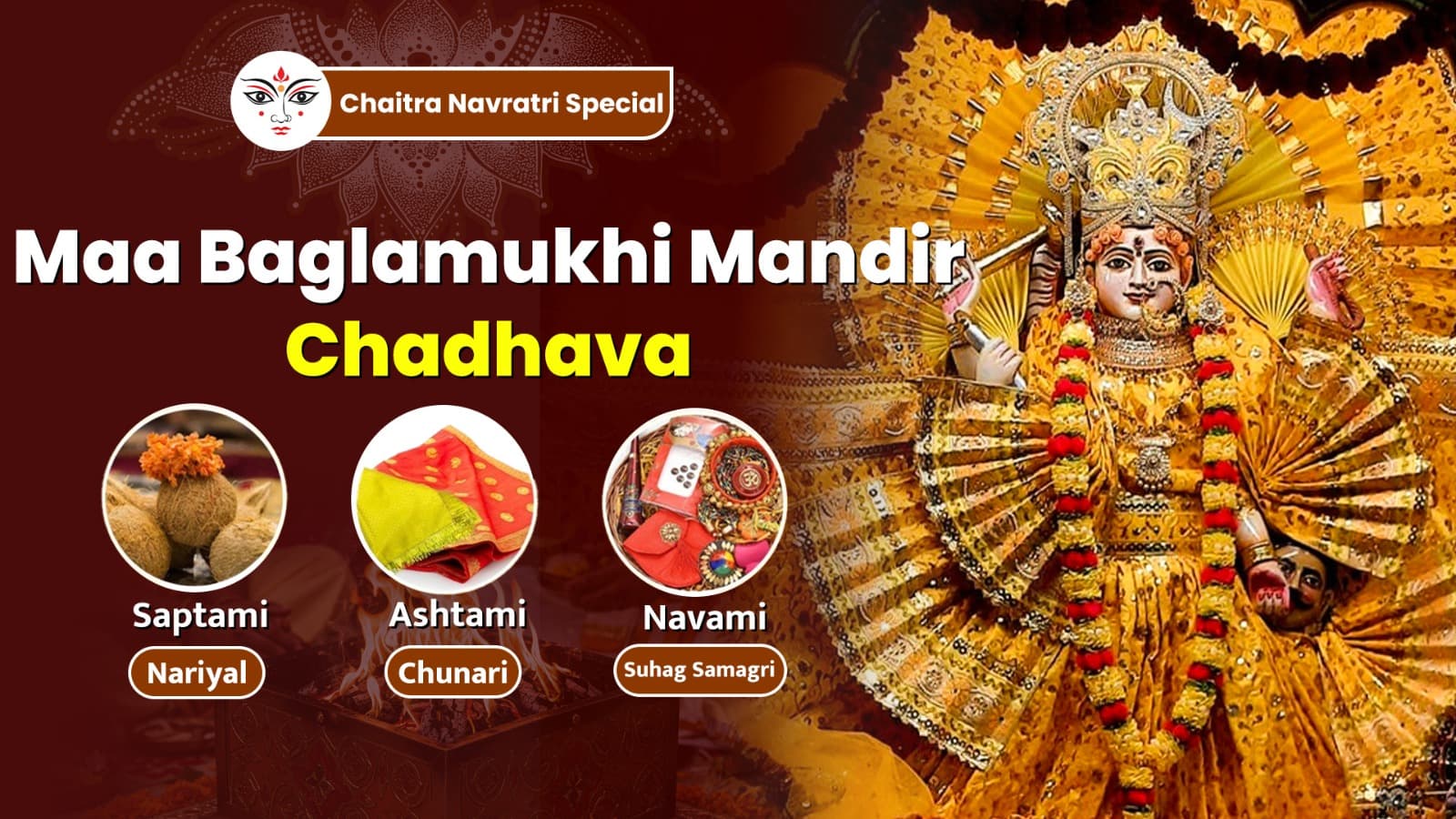 Chadhava on Saptami, Ashtami, and Navami