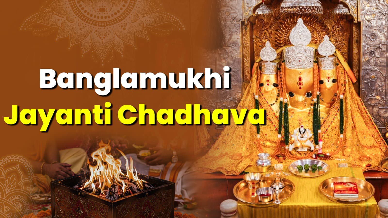 Banglamukhi Jayanti Chadhava