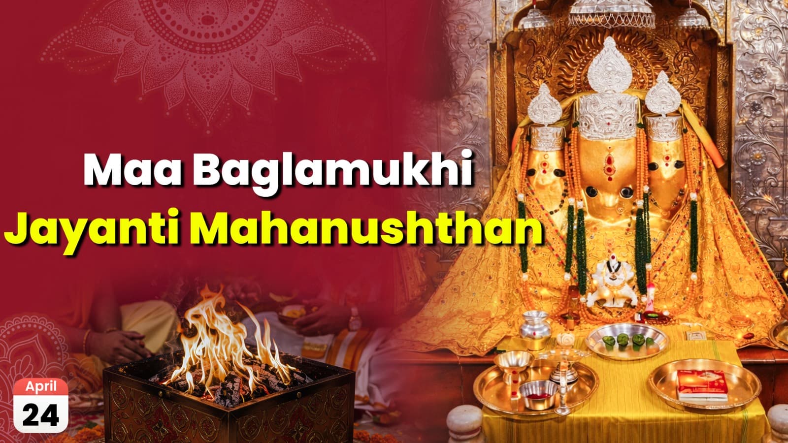 Maa Baglamukhi Jayanti Mahanushthan