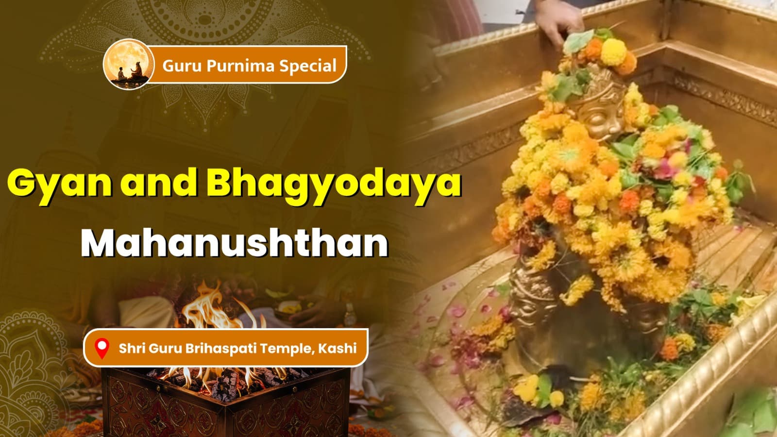 Guru Purnima Special Puja- Gyan and Bhagyodaya Mahaanushthan