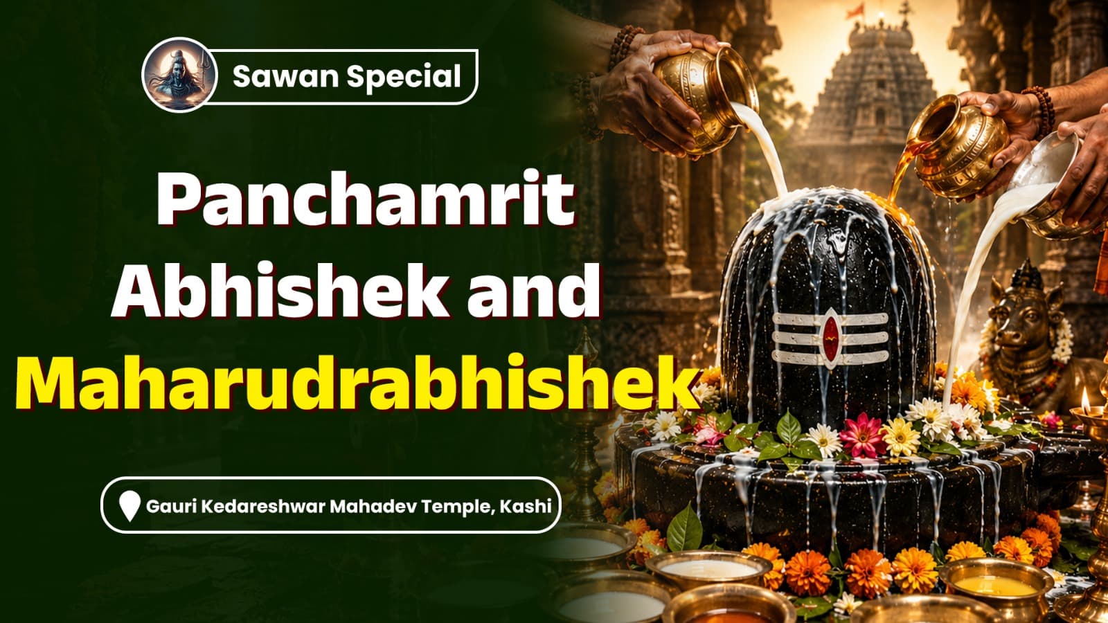 Sawan Special: Panchamrit Abhishek and Maharudrabhishek for Early Marriage