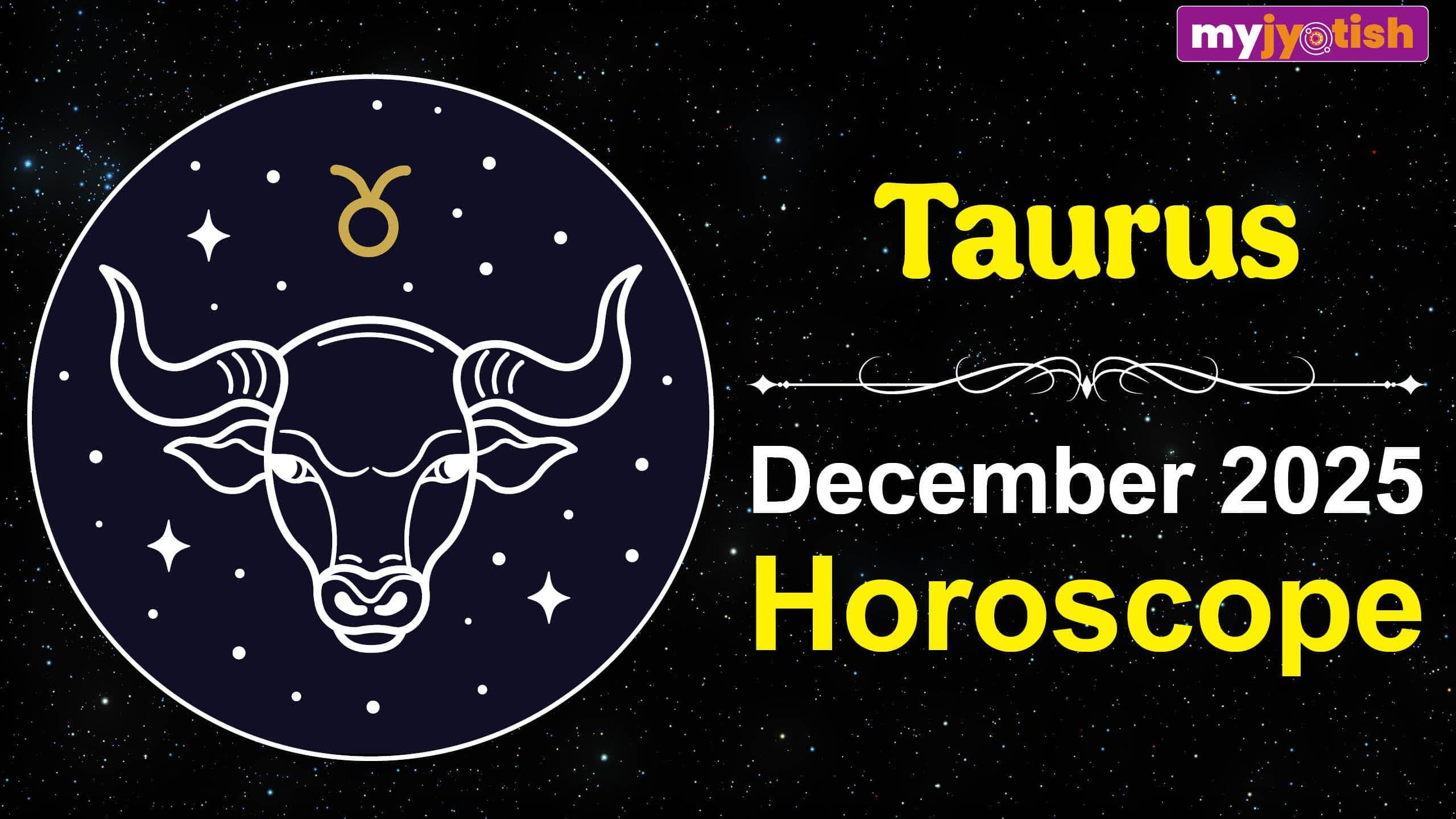 Taurus Horoscope December 2025: A Month Of Growth, Glow And Good Fortune | Read Here