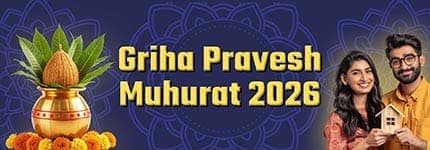 Griha Pravesh Muhurat