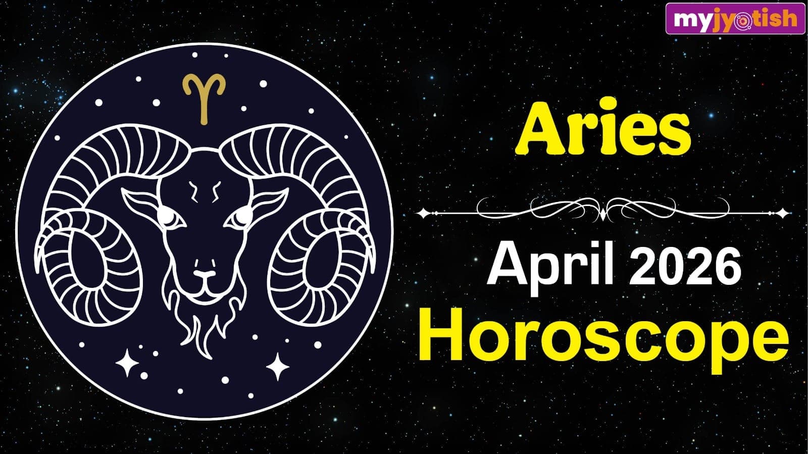 Aries Horoscope April 2026: The Month Of April Will Bring New Beginnings Good Fortune | Check Here
