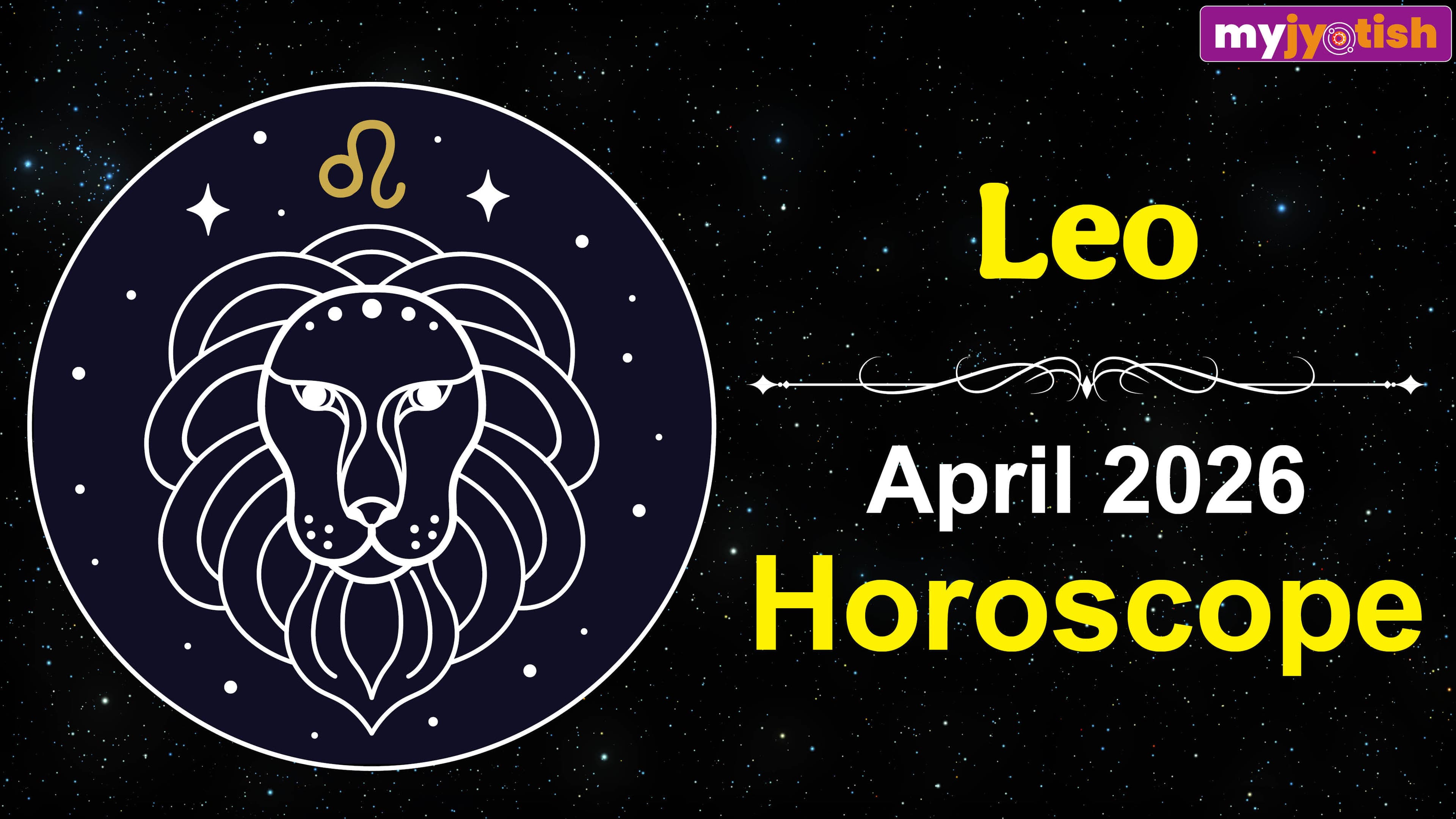Leo Horoscope April 2026: This Month, Sun Transit Will Bring Good Fortune For Leos | Check Here