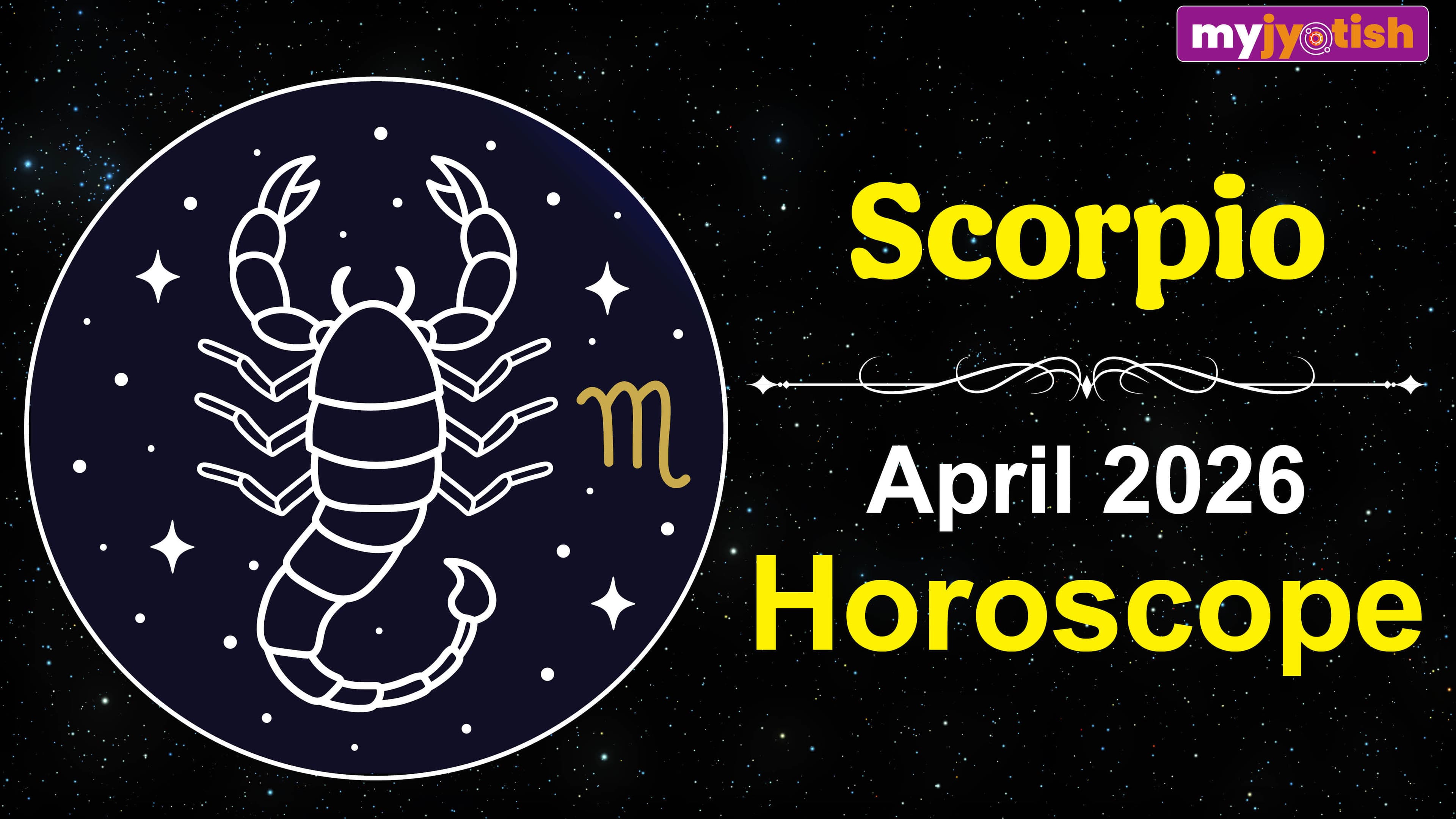 Scorpio Horoscope April 2026: This Month Will Be Favourable In Terms Of Career And Finances For Scorpios
