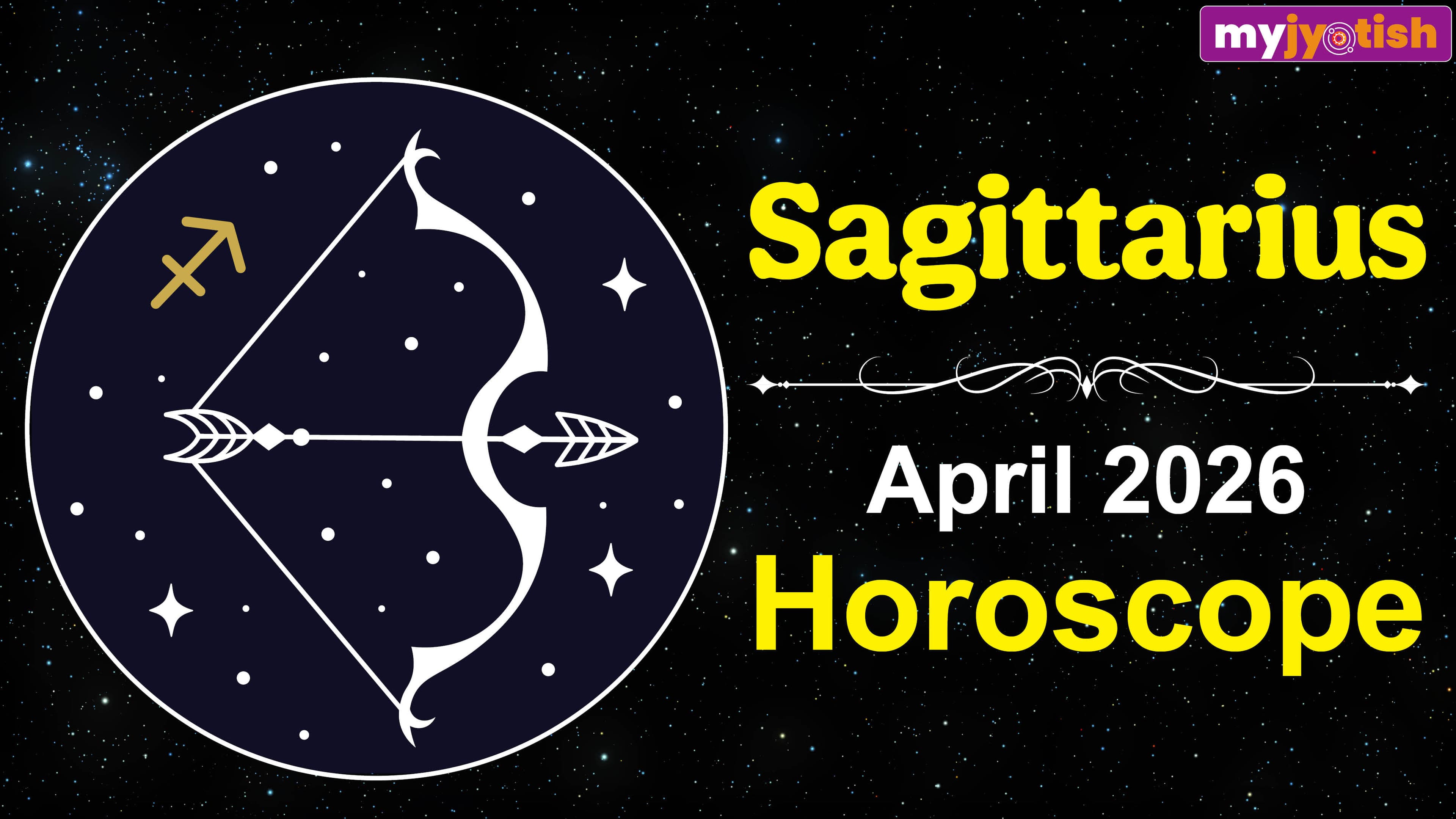 Sagittarius Horoscope April 2026: The Month Of April Will Bring Success For Sagittarians | Read Here