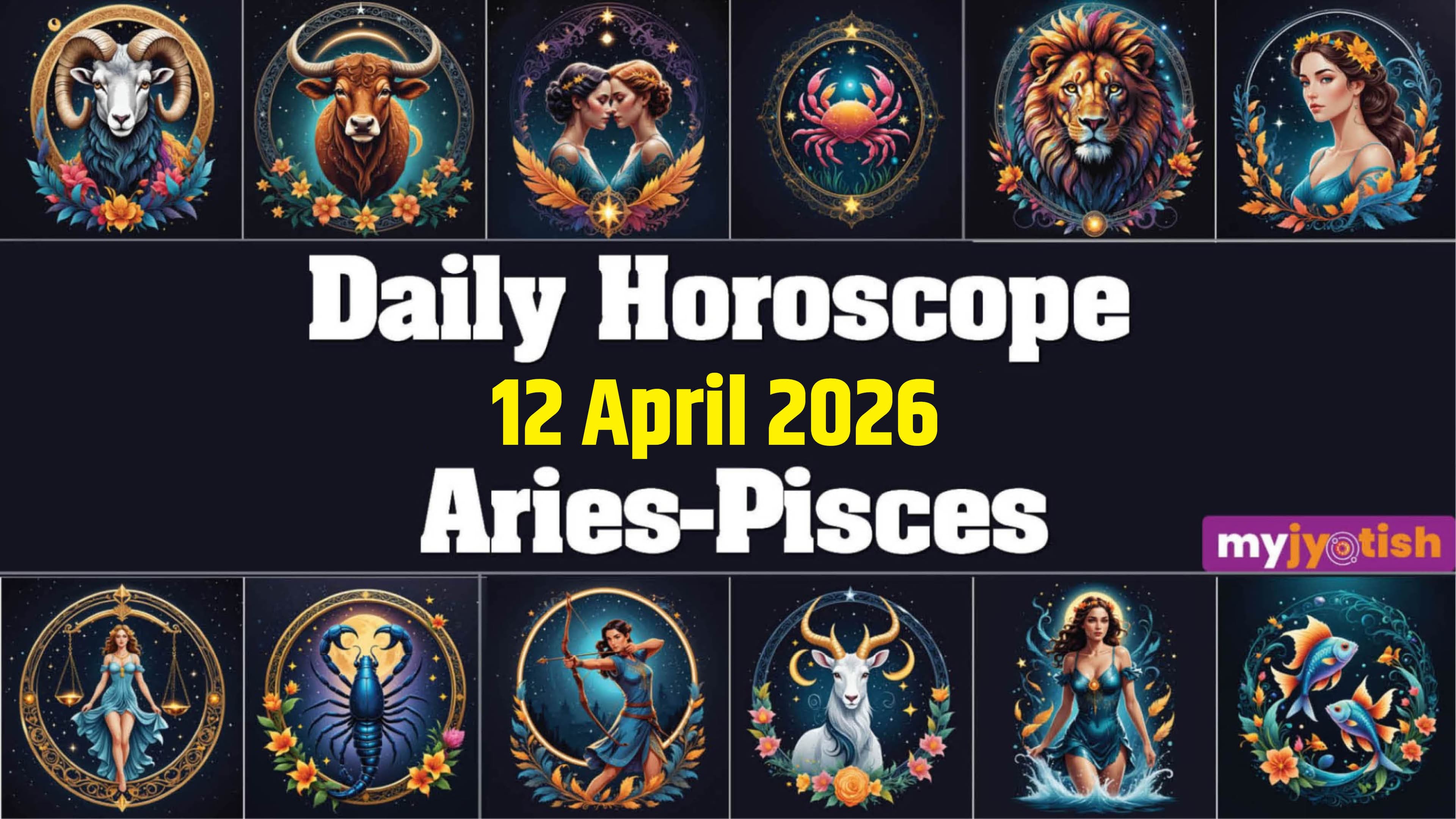 Today Horoscope 12th April 2026: Know What The Day Holds For All The Zodiac Signs | Read here