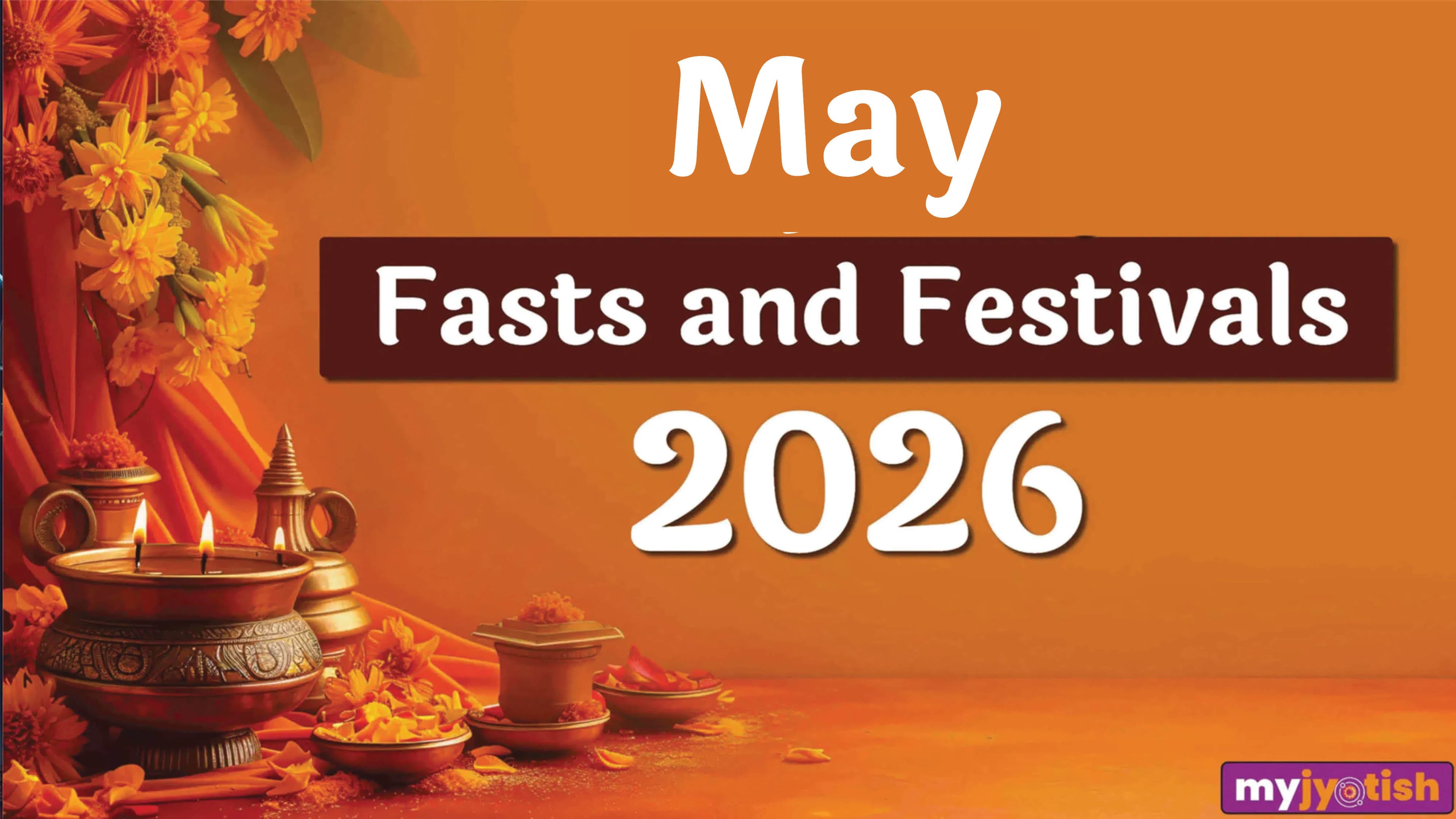 May Fast and Festival Calendar 2026: Know The Complete List Of Major Fast And Festival This Month