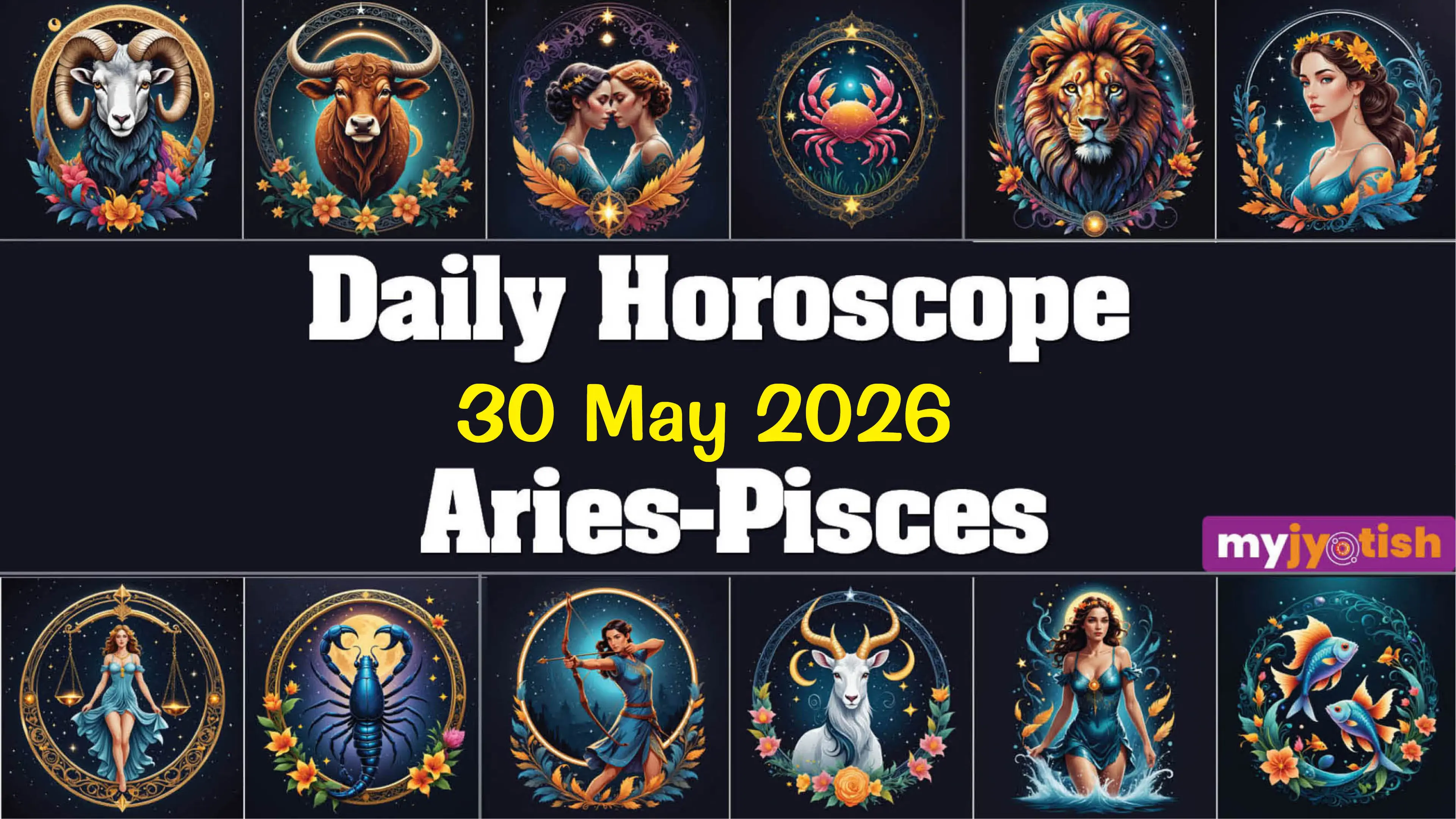 Today's Horoscope 30 May 2026: Know How The Day Unfolds Fo All The Zodiac Signs | Check Here