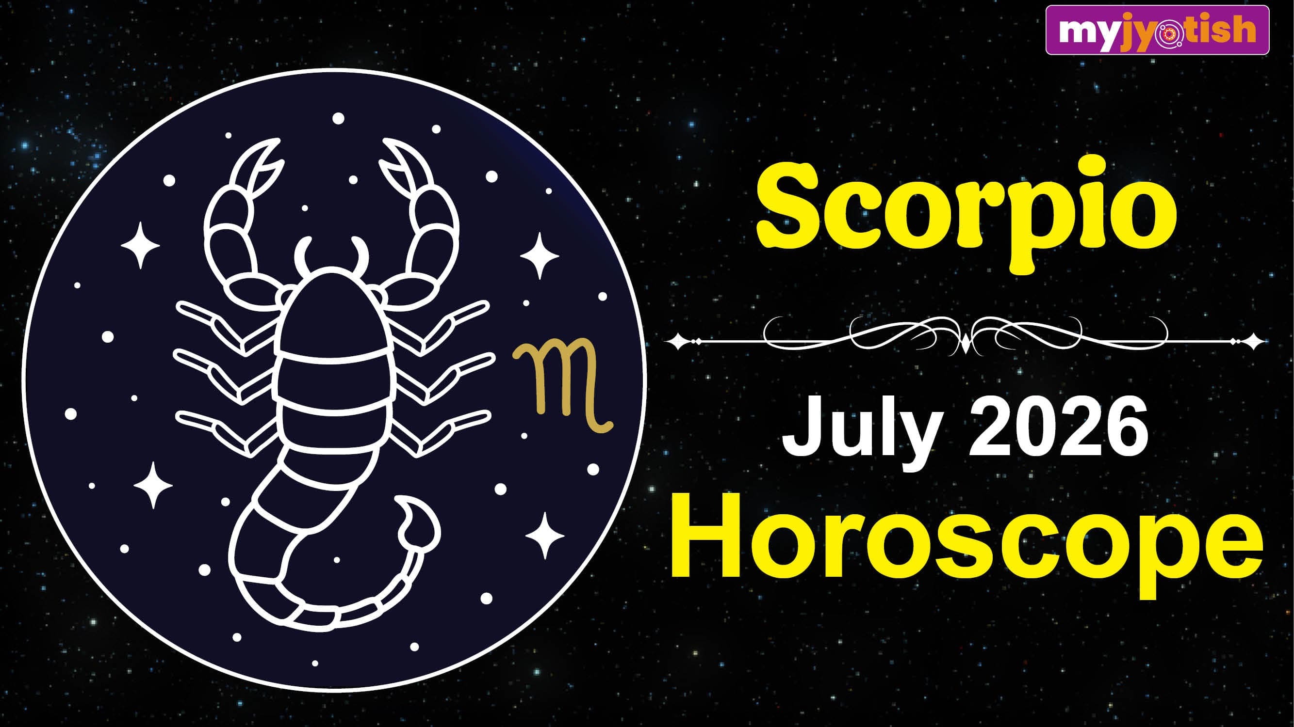 Scorpio Monthly Horoscope July 2026: Balancing Emotions With Practicality Will Be Essential Today | Check Here