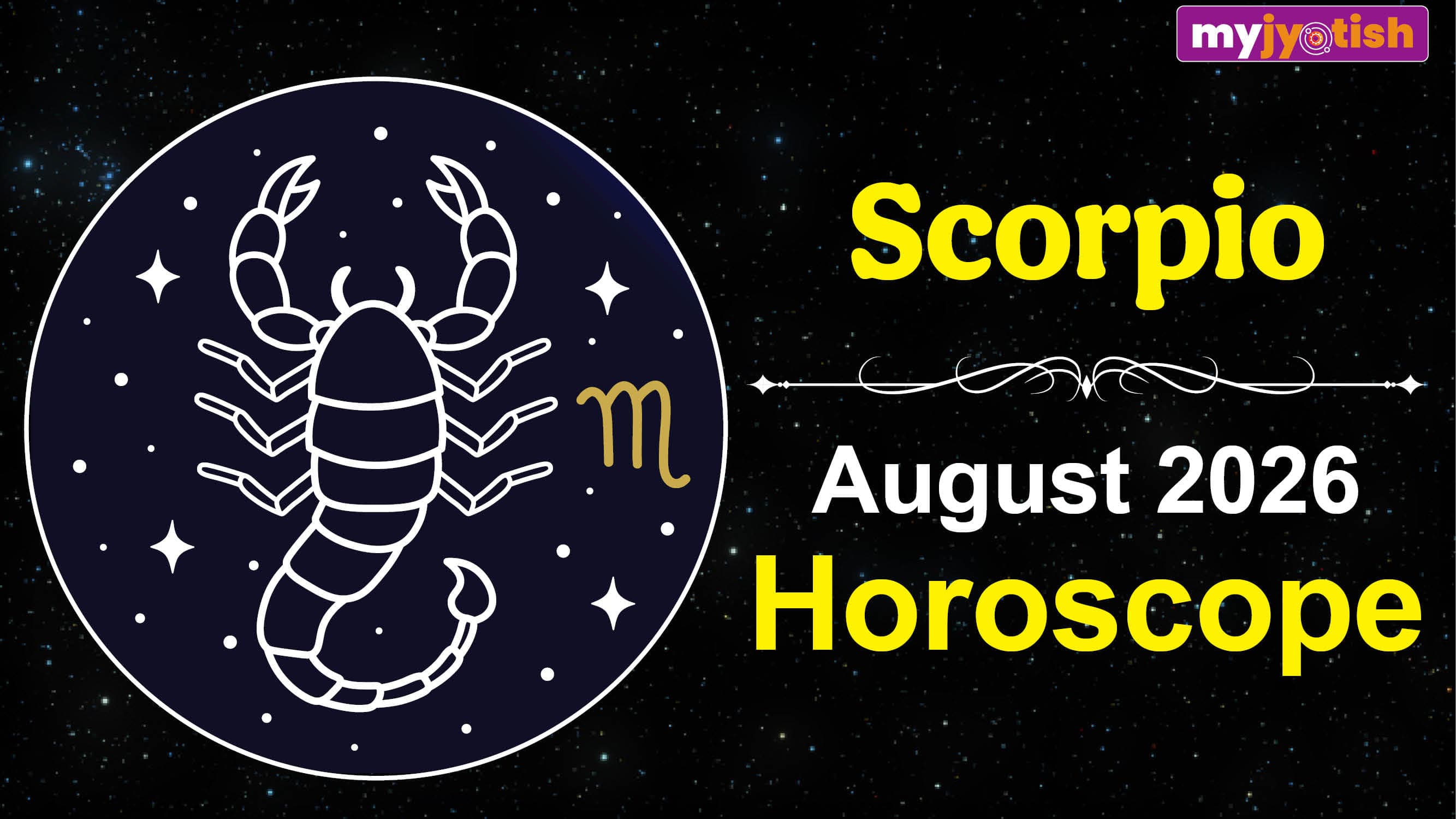 Scorpio Horoscope August 2026: This Month, Avoid Sharing Confidential Plans With Anyone | Read Here