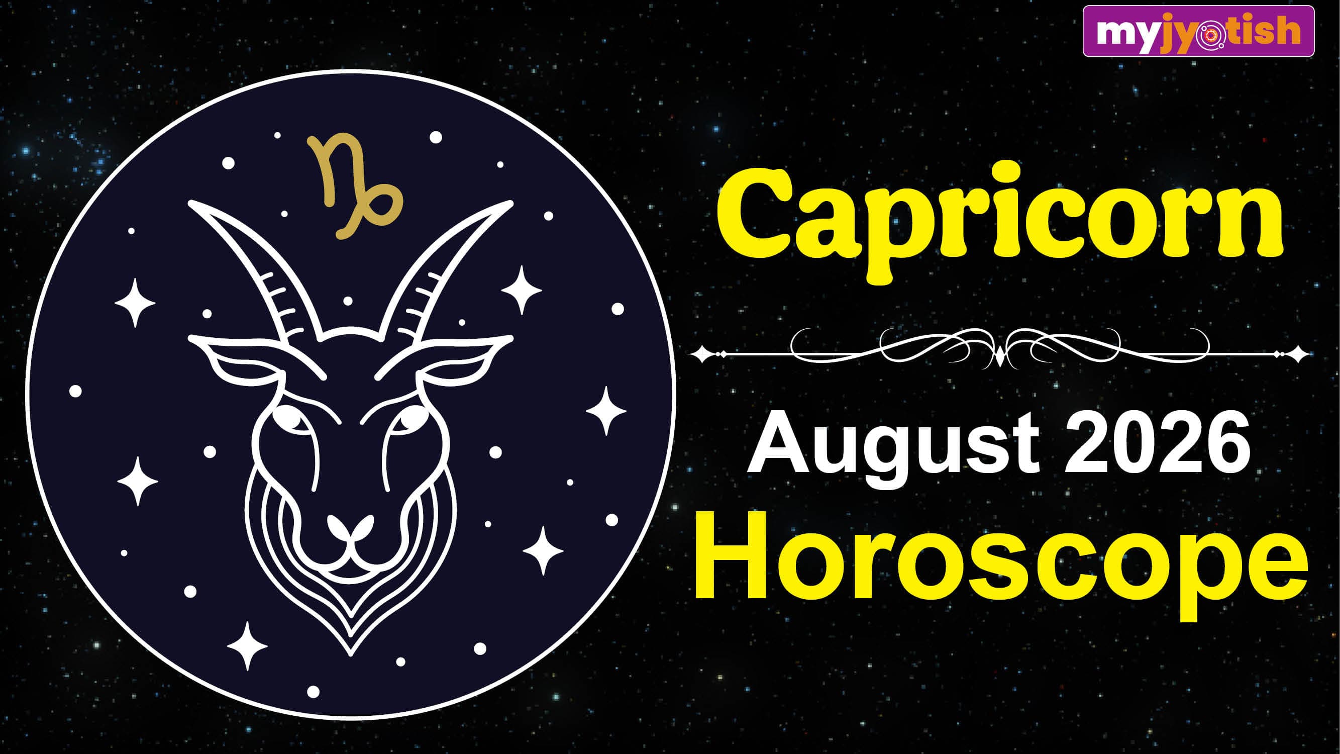 Capricorn Horoscope August 2026: Your Hard Work Will Get You Closer To Your Goals, Read Your Monthly Horoscope