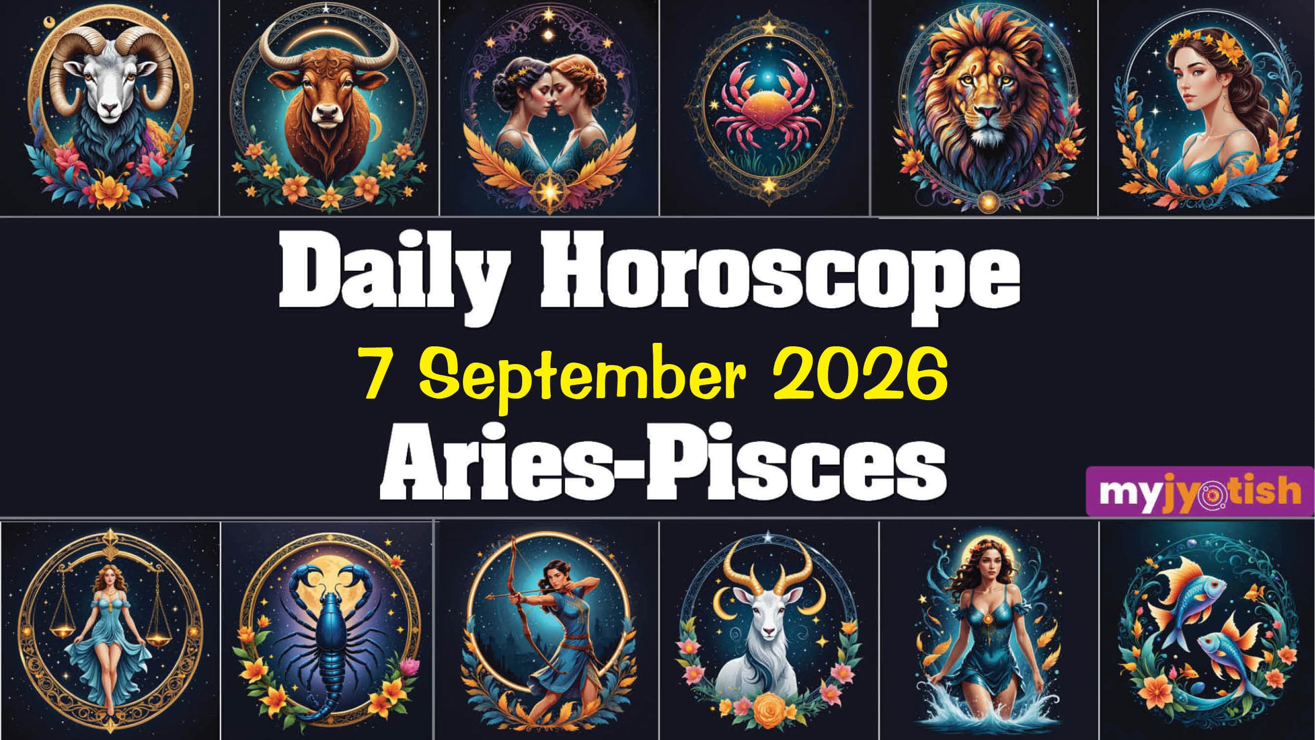 Today’s Horoscope, 7 September 2026: Know How The Unfolds For All The Zodiac Signs