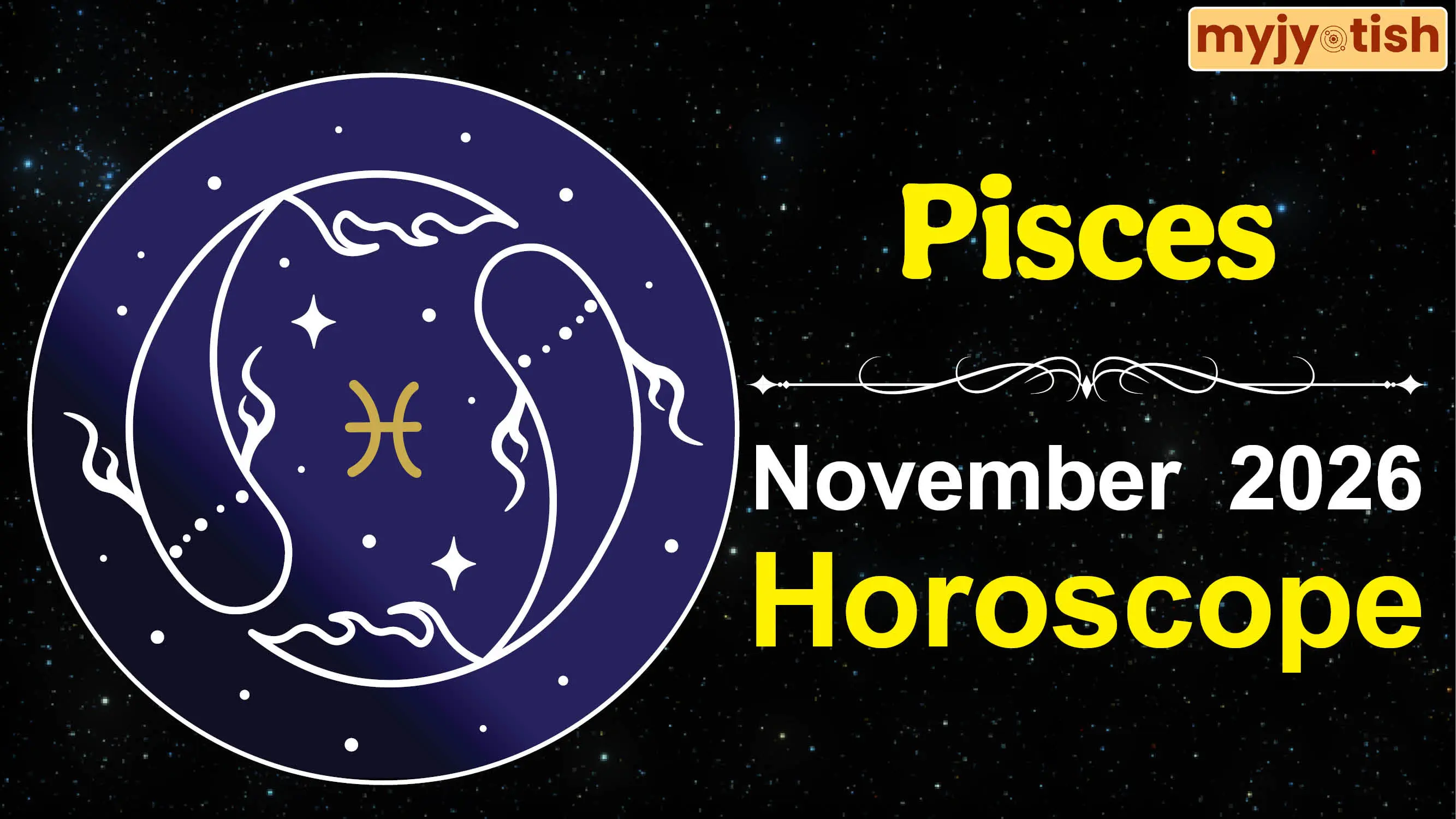 Pisces Horoscope November 2026: New Opportunities May Arise For Higher Education and Work-Related Travel