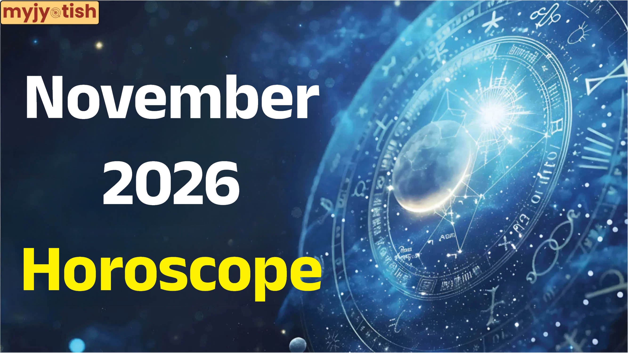 November Monthly Horoscope 2026: Know How The Combined Effects Of All The Planets Will Affect Each Individual