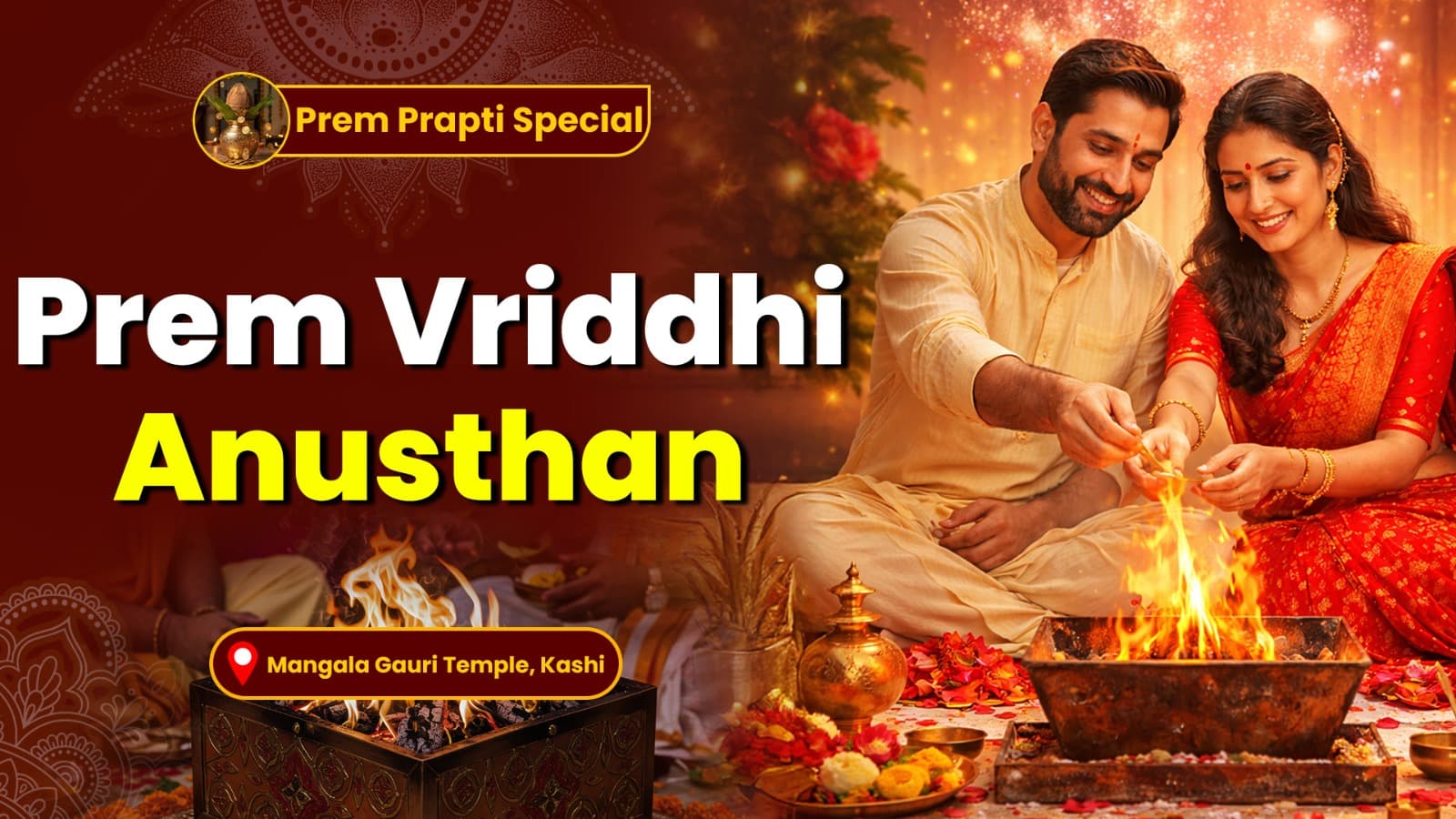 Prem Vriddhi Anushthan: For the Strength and Stability of Relationships